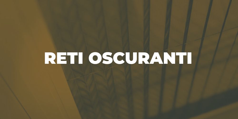 RETI OSCURANTI